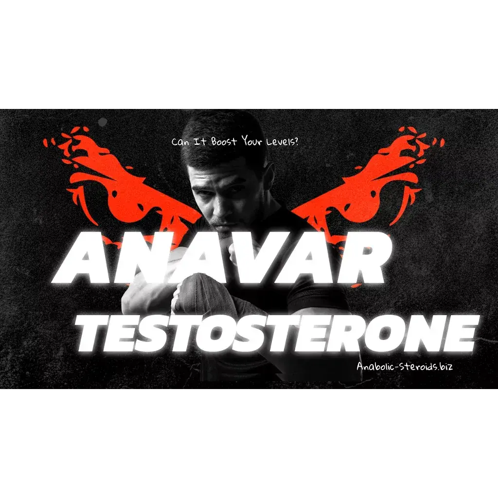 Anavar and Testosterone: Can It Boost Your Levels?