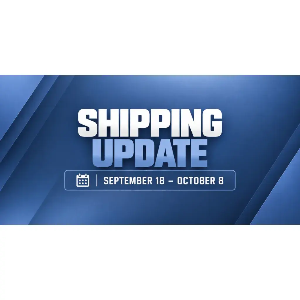 Shipping Update: September 18 – October 8